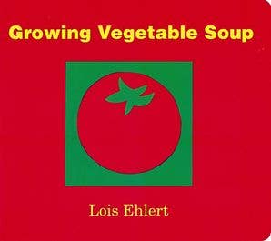 HarperCollins - Growing Vegetable Soup Board Book : Lois Ehlert