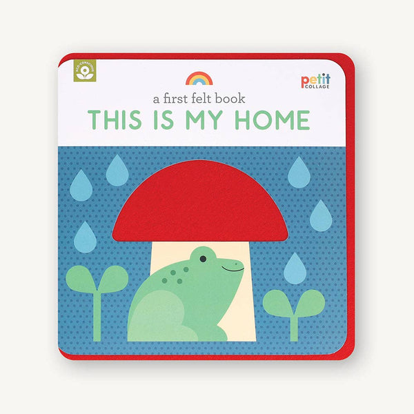 Chronicle Books - A First Felt Book: This Is My Home