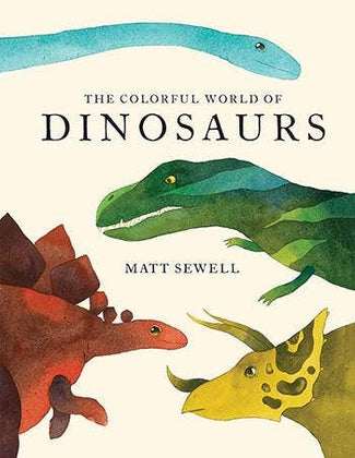 Chronicle Books - Colorful World of Dinosaurs