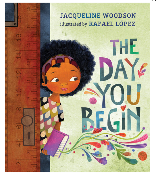 The Day You Begin By Jaqueline Woodson